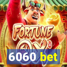 6060 bet